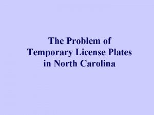 The Problem of Temporary License Plates in North