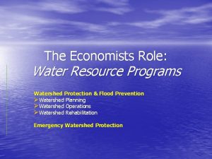 The Economists Role Water Resource Programs Watershed Protection