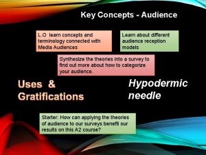 Key Concepts Audience L O learn concepts and