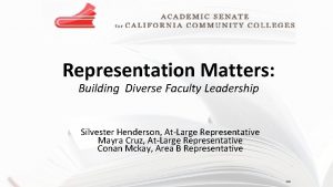 Representation Matters Building Diverse Faculty Leadership Silvester Henderson