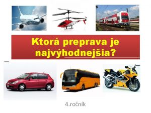 Ktor preprava je najvhodnejia 4 ronk CESTOVANIE udia