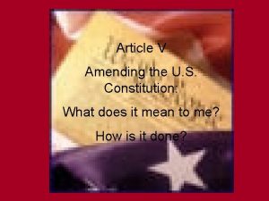 Article V Amending the U S Constitution What