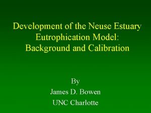 Development of the Neuse Estuary Eutrophication Model Background