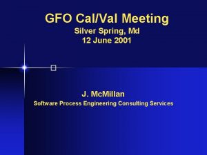 GFO CalVal Meeting Silver Spring Md 12 June