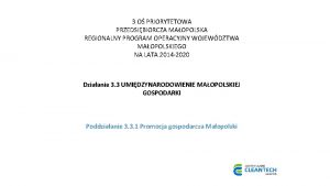 3 O PRIORYTETOWA PRZEDSIBIORCZA MAOPOLSKA REGIONALNY PROGRAM OPERACYJNY