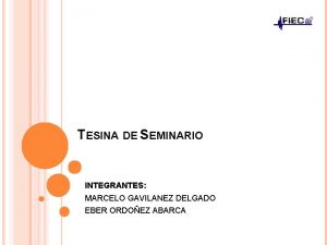 TESINA DE SEMINARIO INTEGRANTES MARCELO GAVILANEZ DELGADO EBER