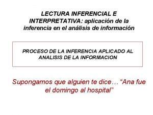 LECTURA INFERENCIAL E INTERPRETATIVA aplicacin de la inferencia