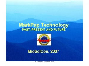 Mark Pap Technology PAST PRESENT AND FUTURE Bio