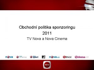 Obchodn politika sponzoringu 2011 TV Nova a Nova