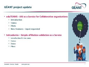 GANT project update edu TEAMS AAI as a