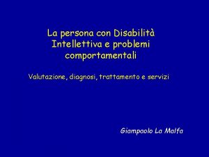 La persona con Disabilit Intellettiva e problemi comportamentali