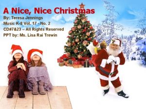 A Nice Nice Christmas By Teresa Jennings Music