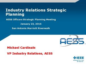 Industry Relations Strategic Planning AESS Officers Strategic Planning