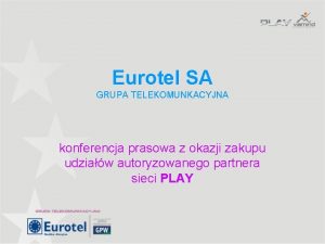 Eurotel SA GRUPA TELEKOMUNKACYJNA konferencja prasowa z okazji