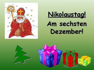 Nikolaustag Am sechsten Dezember Sankt Nikolaus Catholic bishop