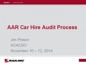 RAILINC I ACACSO 2014 AAR Car Hire Audit