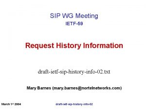 SIP WG Meeting IETF59 Request History Information draftietfsiphistoryinfo02