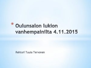 Rehtori Tuula Tervonen Tervetuloa rehtori Tuula Tervonen Ajankohtaista