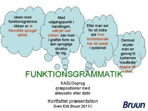 Ideen med funktionsgramma tikken er at fremstille sproget