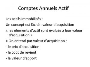 Comptes Annuels Actif Les actifs immobiliss Un concept