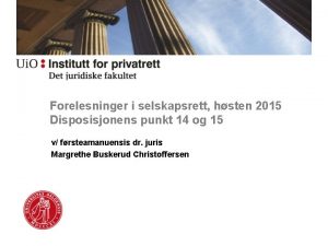 Forelesninger i selskapsrett hsten 2015 Disposisjonens punkt 14