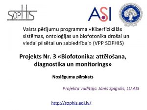 Valsts ptjumu programma Kiberfizikls sistmas ontoloijas un biofotonika