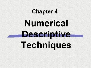 Chapter 4 Numerical Descriptive Techniques 1 4 2