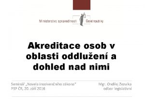 Akreditace osob v oblasti oddluen a dohled nad