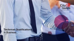 Technical Qualifications in Business New Technical Qualifications in