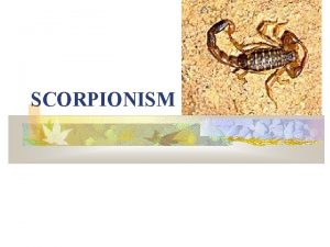 SCORPIONISM Case presentation A 18 year old male