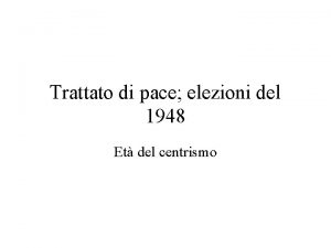 Trattato di pace elezioni del 1948 Et del