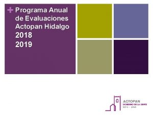 Programa Anual de Evaluaciones Actopan Hidalgo 2018 2019