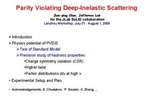 Parity Violating DeepInelastic Scattering Jianping Chen Jefferson Lab