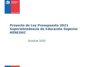 Proyecto de Ley Presupuesto 2021 Superintendencia de Educacin