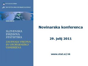 Novinarska konferenca 29 julij 2011 www stat sink