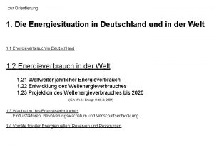 zur Orientierung 1 Die Energiesituation in Deutschland und