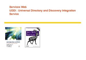 Services Web UDDI Universal Directory and Discovery Integration