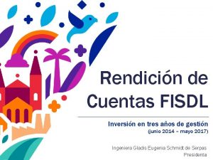 Rendicin de Cuentas FISDL Inversin en tres aos