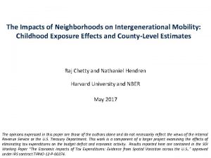 The Impacts of Neighborhoods on Intergenerational Mobility Childhood