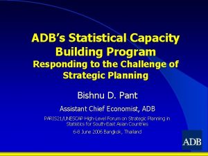 ADBs Statistical Capacity Building Program Responding to the
