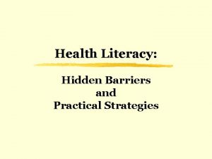 Health Literacy Hidden Barriers and Practical Strategies Hidden