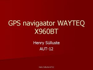 GPS navigaator WAYTEQ X 960 BT Henry Slluste