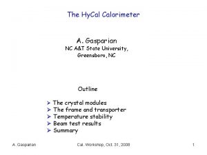 The Hy Calorimeter A Gasparian NC AT State