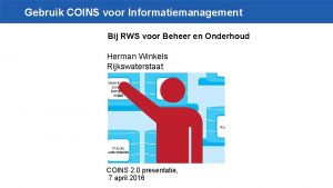 Gebruik COINS voor Informatiemanagement Bij RWS voor Beheer