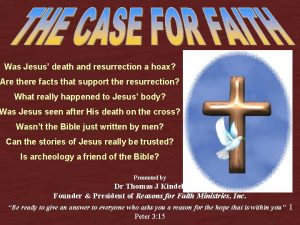 Was Jesus death and resurrection a hoax Are