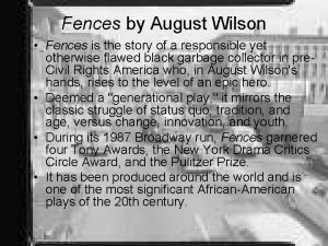 Fences by August Wilson Fences is the story