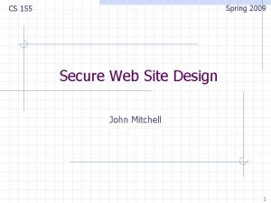 Spring 2009 CS 155 Secure Web Site Design