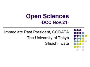 Open Sciences DCC Nov 21 Immediate Past President