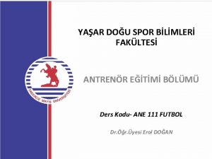 YAAR DOU SPOR BLMLER FAKLTES ANTRENR ETM BLM