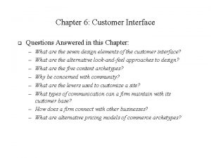 Chapter 6 Customer Interface q Questions Answered in